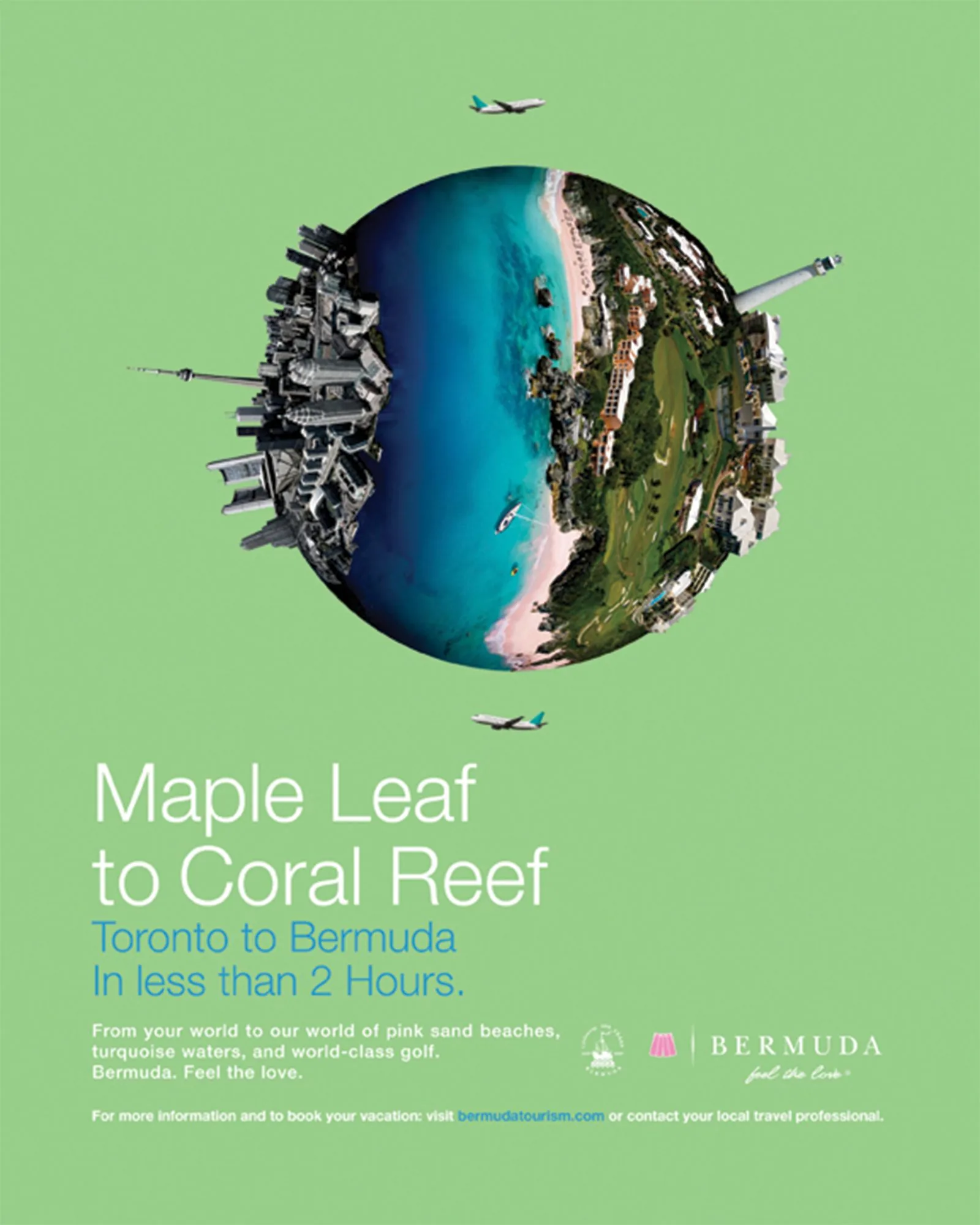 Bermuda Tourism print ad: Toronto skyline with the CN Tower and Bermuda on one globe, headline Maple Leaf to Coral Reef, Toronto to Bermuda in less than 2 hours