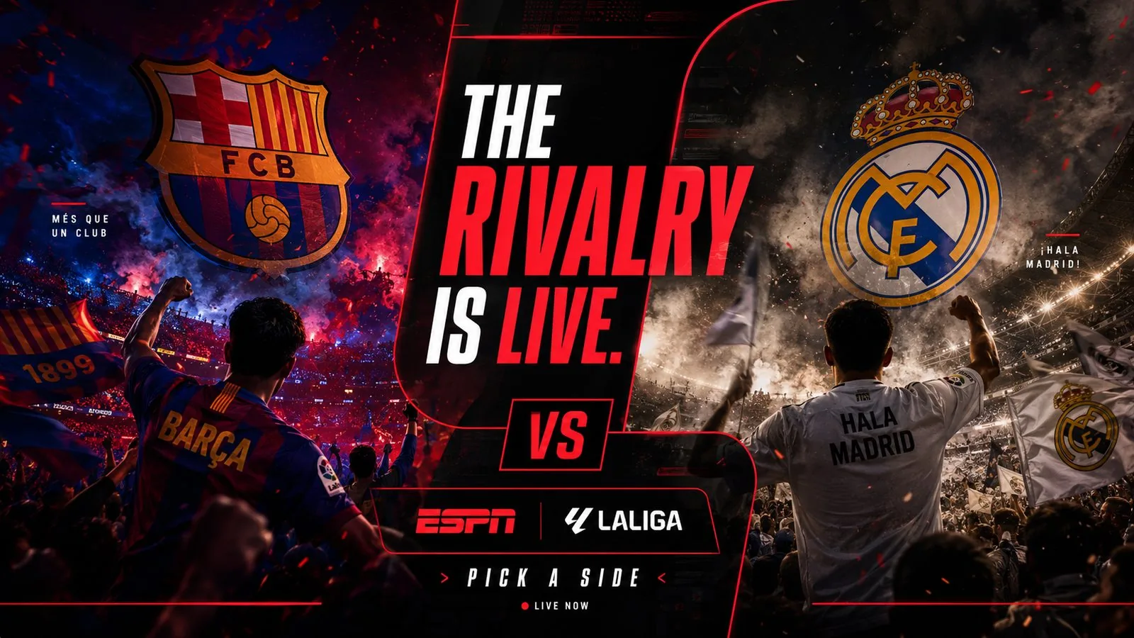 ESPN x LaLiga campaign hero splitting FC Barcelona and Real Madrid fans across one frame under the headline The Rivalry Is Live, with the Pick a Side call to action