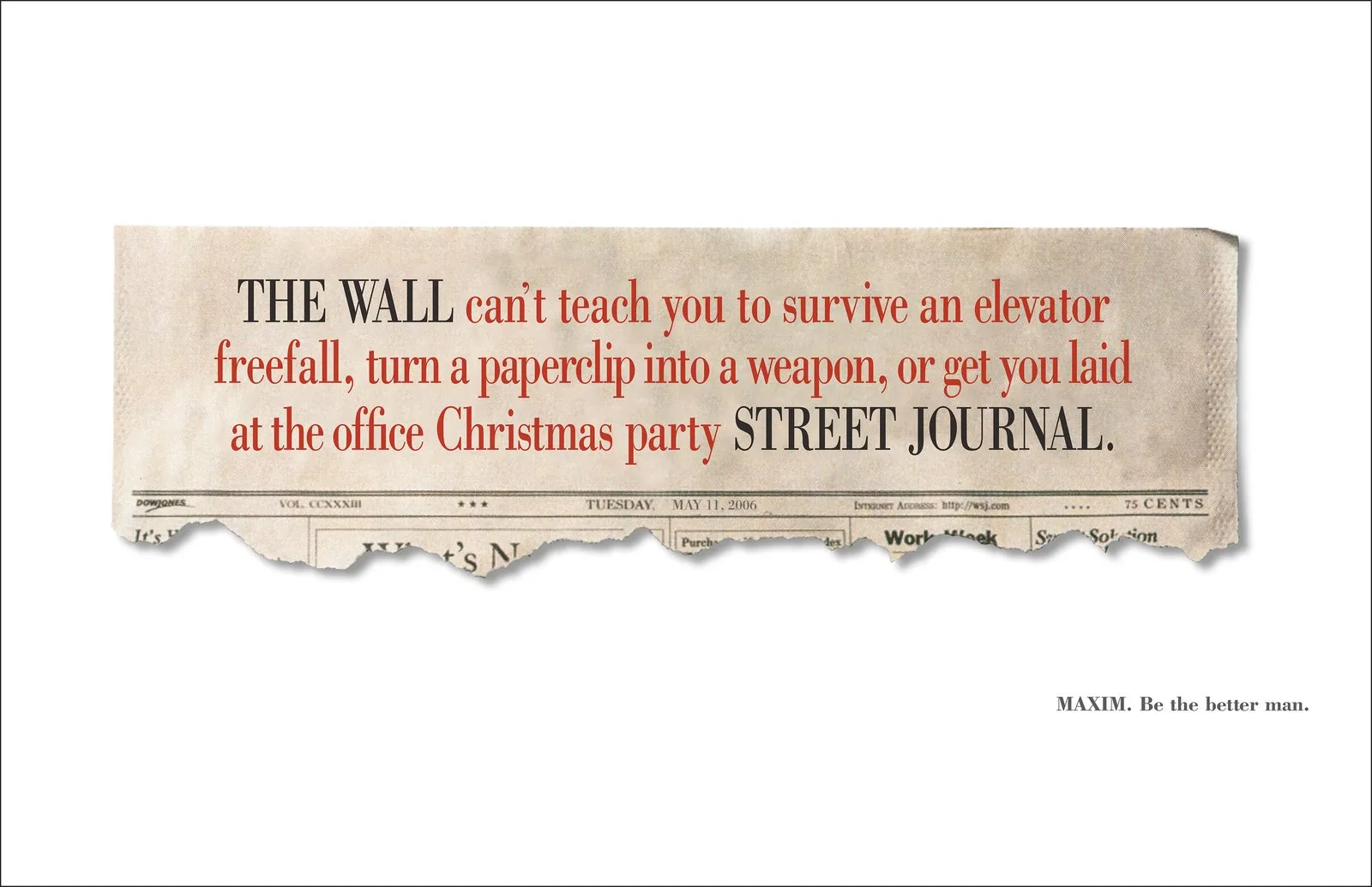 Maxim print ad: a torn Wall Street Journal masthead with a joke inserted between The Wall and Street Journal