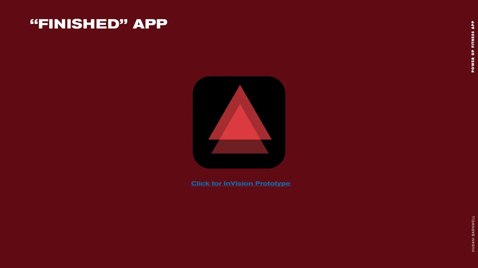 POWER UP Fitness product design: finished app slide with the POWER UP triangle icon and a link to the InVision prototype