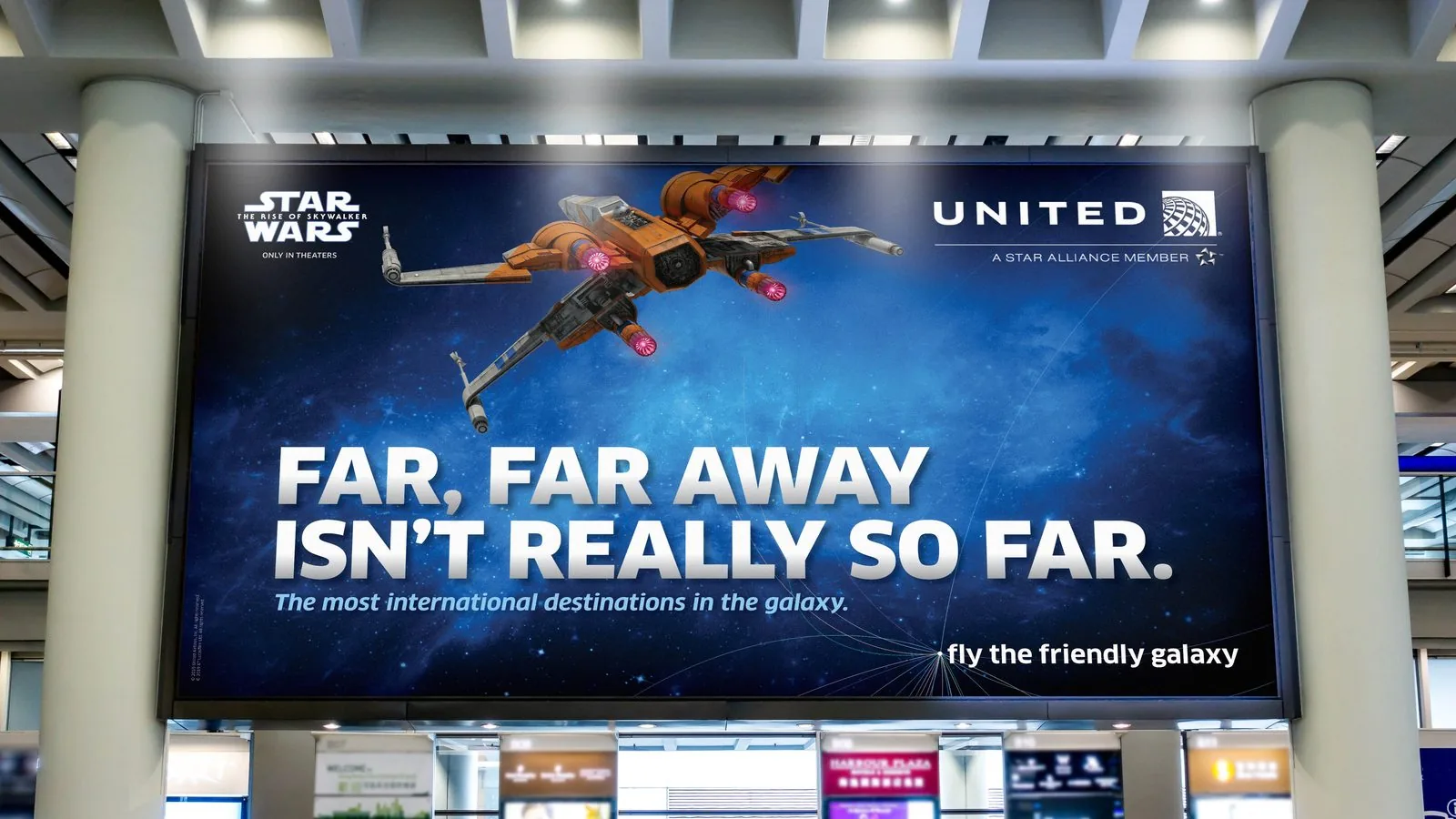 United Star Wars airport billboard, X-wing starfighter: Far, Far Away Isn't Really So Far, the most international destinations in the galaxy