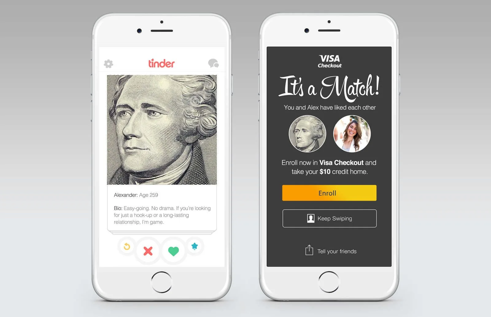 Visa Checkout Tinder ads on two phones: an Alexander Hamilton ten-dollar-bill profile, age 259, and an It's a Match screen offering the $10 enrollment credit